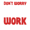 Don't worry about the