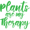 Plants Are My Therapy