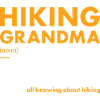 Hiker Grandma Definition Hiking