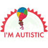 Jeg er autist, hvad er din undskyldning Luftballon Autist