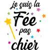 Je suis la Fée pas chier !