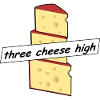three cheese high - Dreikäsehoch