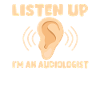 Funny Audiologist T-Shirt