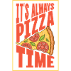 It's always Pizza time