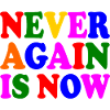 Never again is now