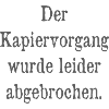 Kapiervorgang abgebrochen