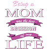 Being a MOM: Best Life Decision