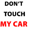 Don't Touch my Car