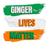 FUNNY QUOTE GINGER LIVES MATTER