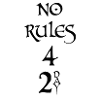 NO RULES, Keine Regeln