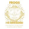 Frogs Are Great - Mama Dad