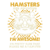 Hamsters Are Great - Mama Dad