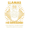 Llamas Are Great - Mama Dad
