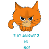 Cat: "The answer is no!"