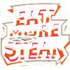 Eat More Steak 16