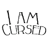 I am cursed