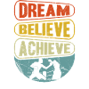 Dream Believe Achieve Boxing