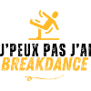 Je peux.. j'ai Breakdance