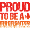 Proud to Be a Firefighter