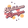 Hippie Meltdown Manager Caregiver Tee