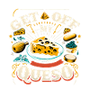 Get Off My Queso 7