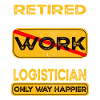 Retirement logistician only happier Retired