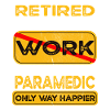 Retirement paramedic only happier Retired