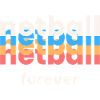 Netball Forever.