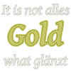 Not All Gold