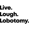 Live Lough Lobotomy