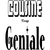 Cousine Trop Géniale