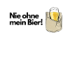 Nie ohne mein Bier