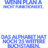 Plan A..B..C.....