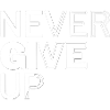 Never give up