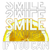 SMILE IF YOU CAN