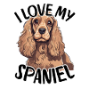 I Love My Spaniel
