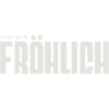 Fröhlich bin ich