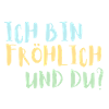 Ich bin Fröhlich