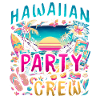 Hawaiian Party Crew