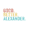 Good better Alexander