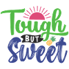 Tough But Sweet