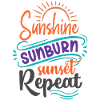 Sunshine Sunburn Sunset Repeat