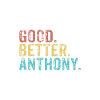 Good better Anthony