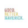 Good better Maverick