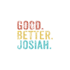 Good better Josiah