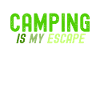 Camping Is My Escape