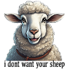 i don't want your sheep