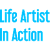 Artists of life in action