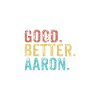 Good better Aaron