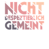 Nicht Despektierlich Gemeint
